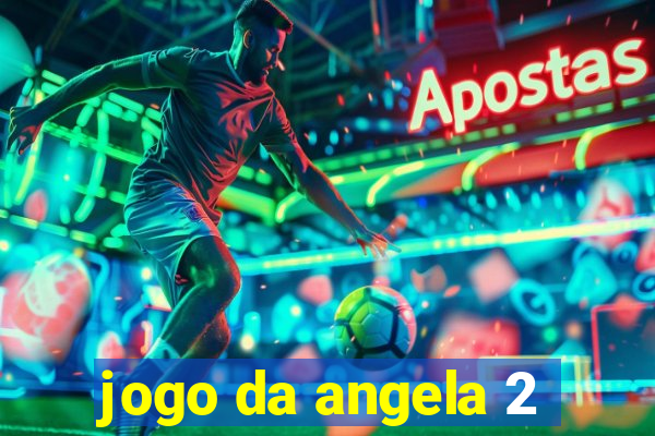 jogo da angela 2